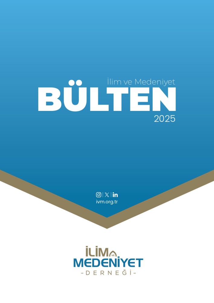 İlim ve Medeniyet Derneği 2025 Bülten