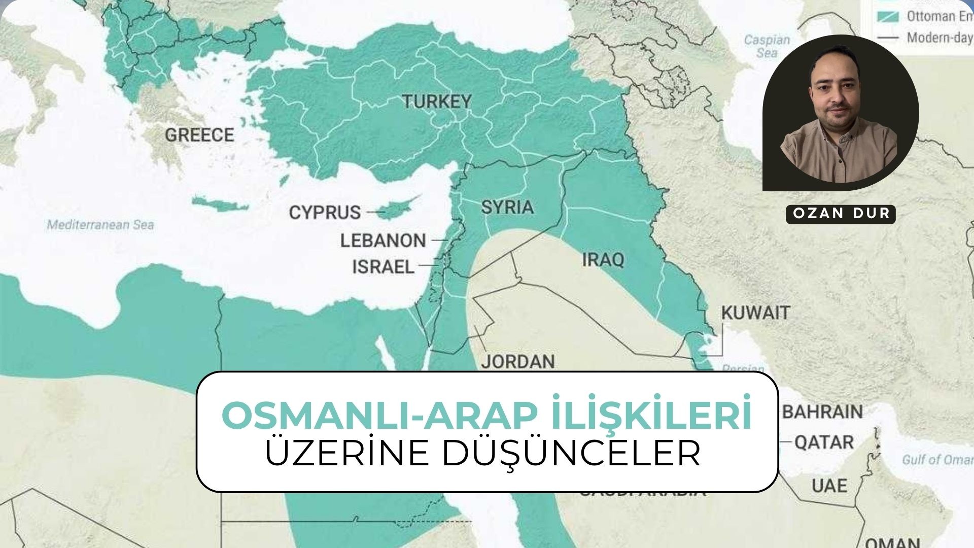 OSMANLI - ARAP İLİŞKİLERİ ÜZERİNE DÜŞÜNCELER