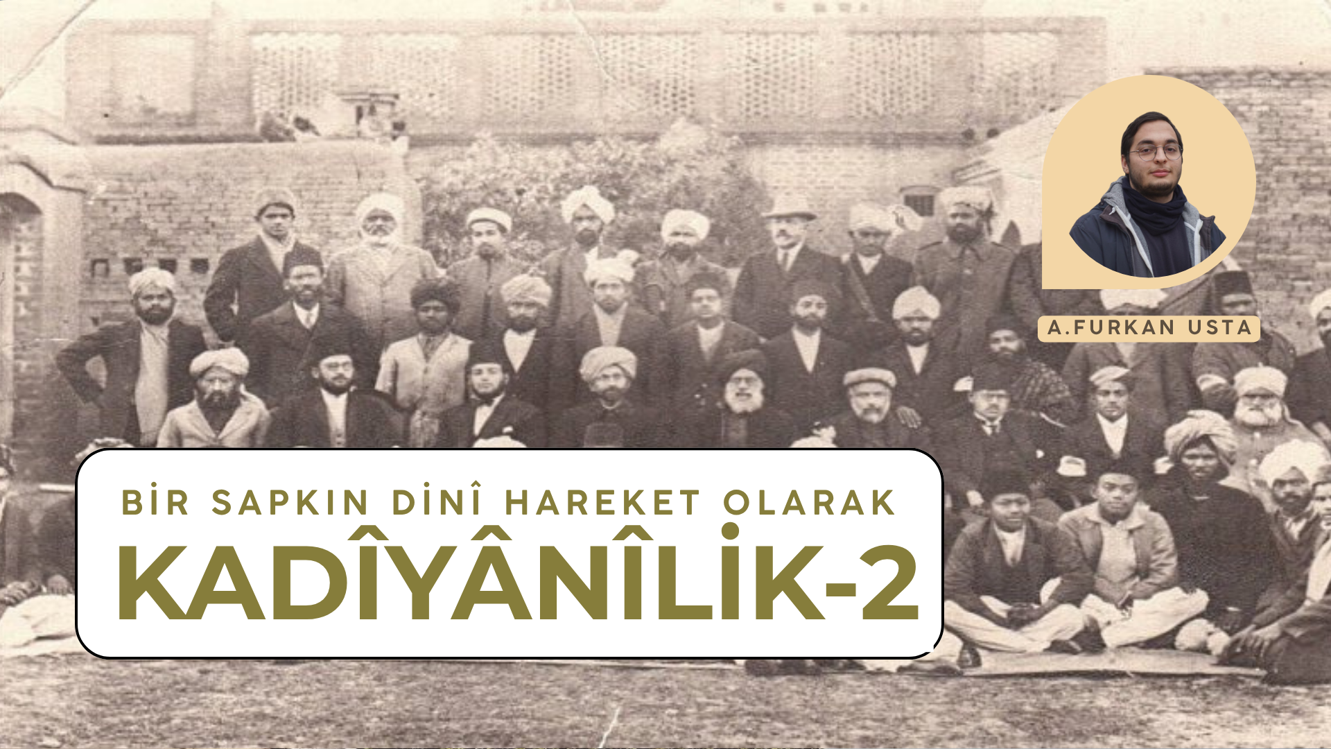 Bir Sapkın Dinî Hareket olarak Kadîyânîlik-2