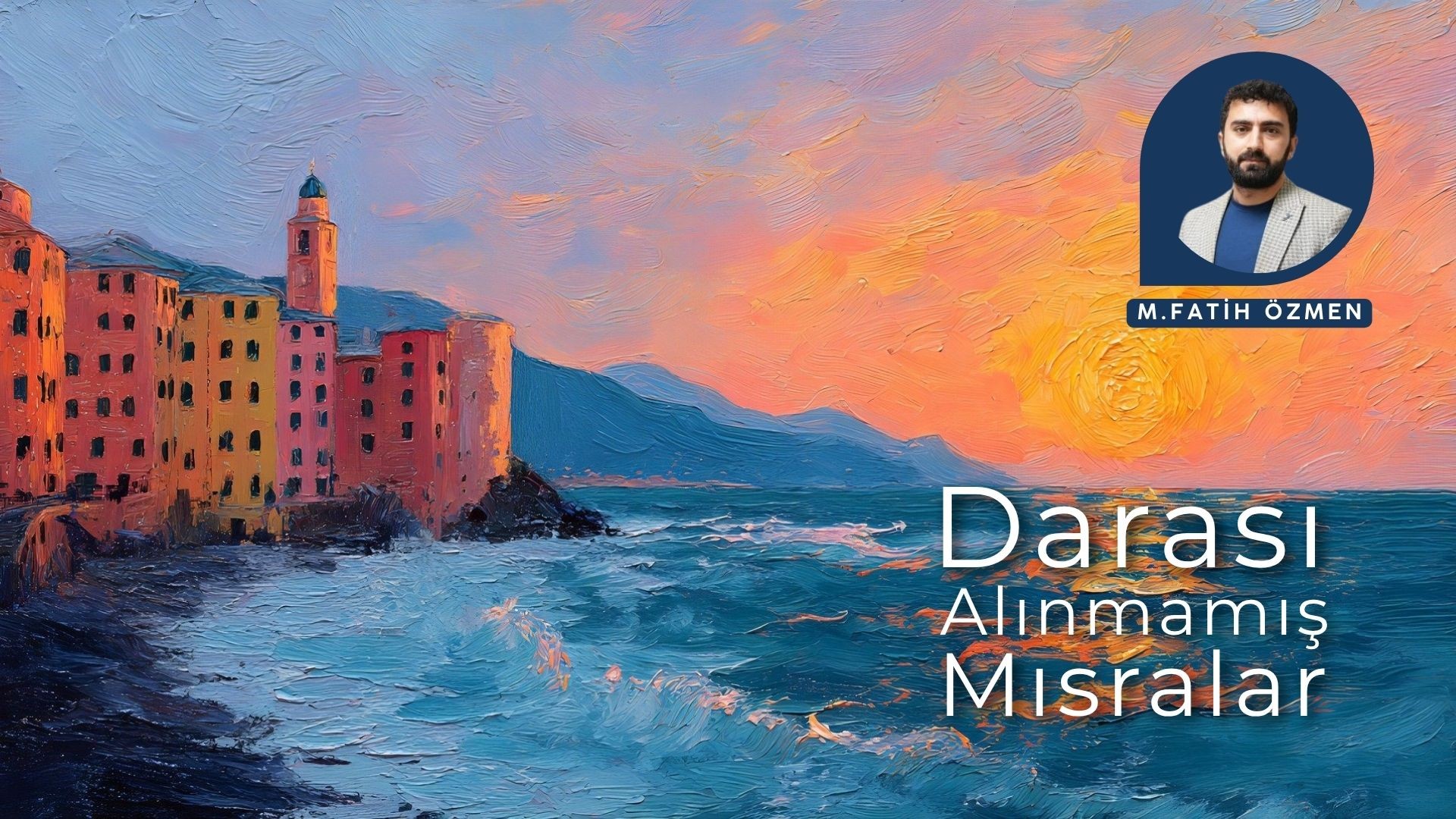 DARASI ALINMAMIŞ MISRALAR