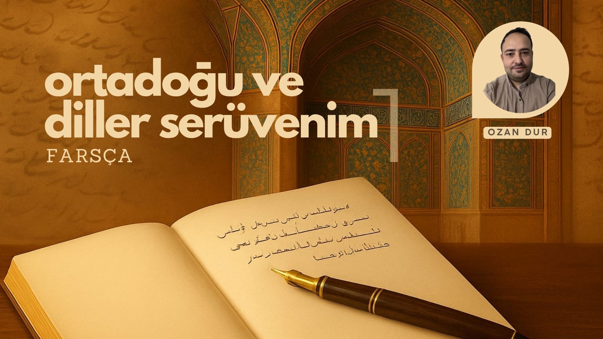 ORTADOĞU VE DİLLER SERÜVENİM 1 (FARSÇA)