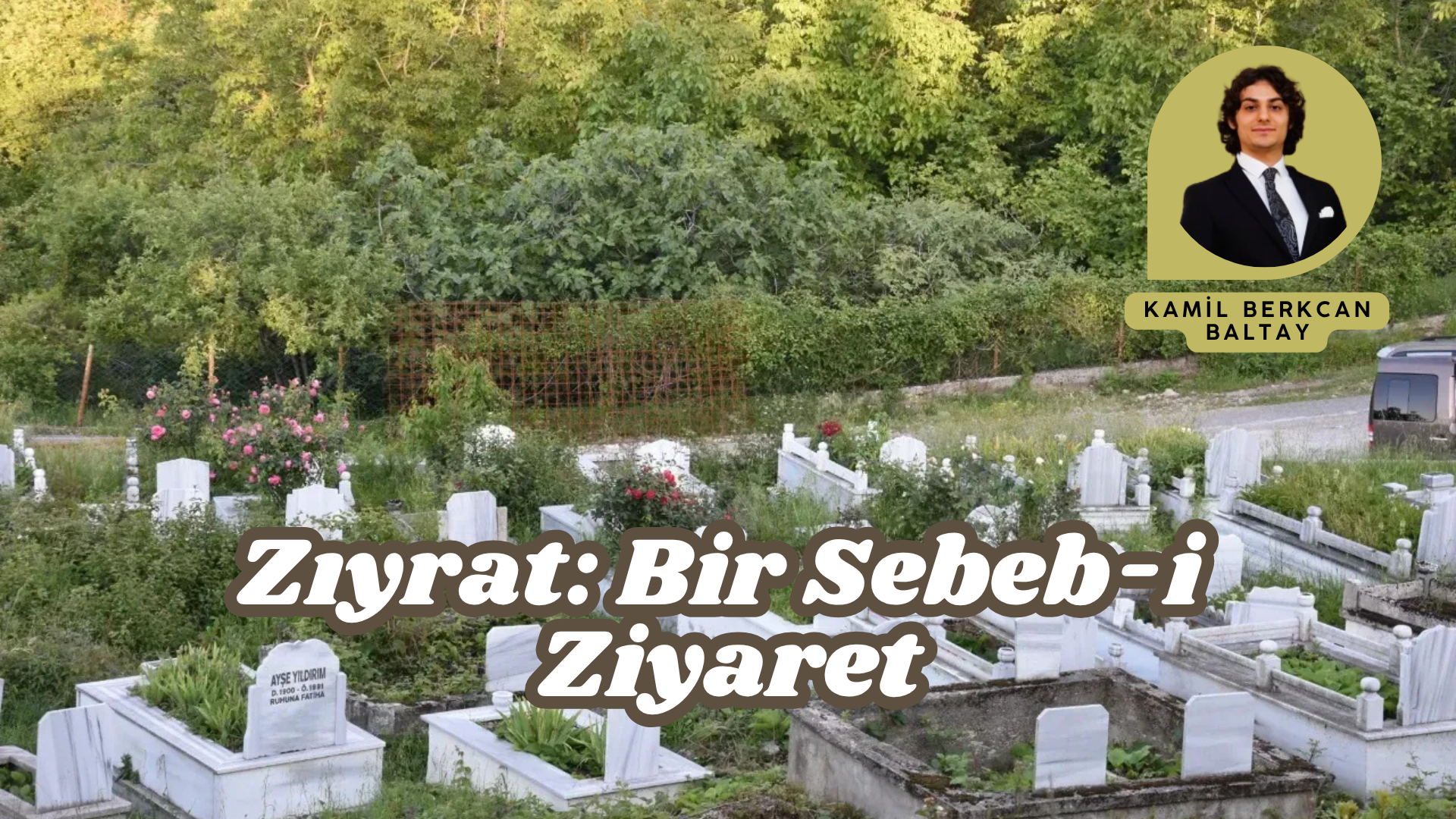 Zıyrat: Bir Sebeb-i Ziyaret