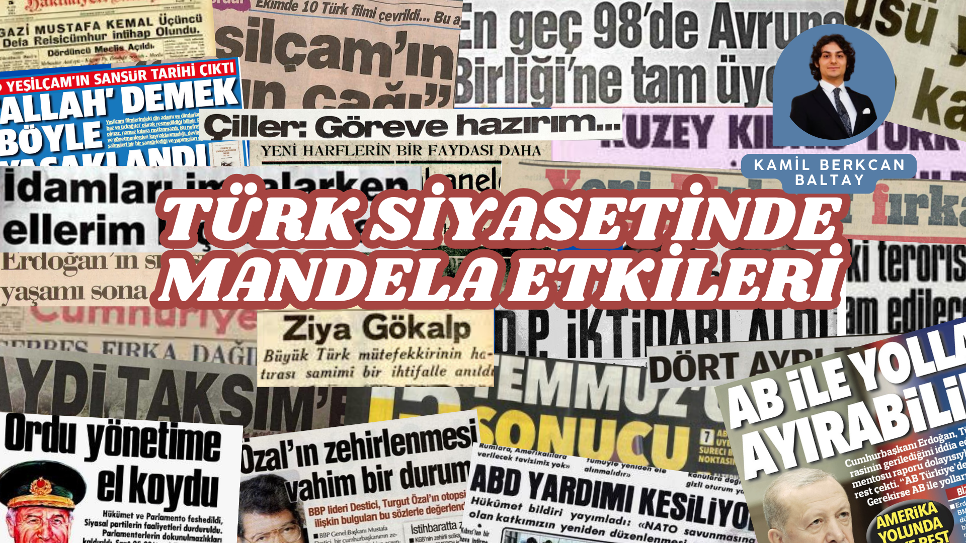 TÜRK SİYASETİNDE MANDELA ETKİLERİ