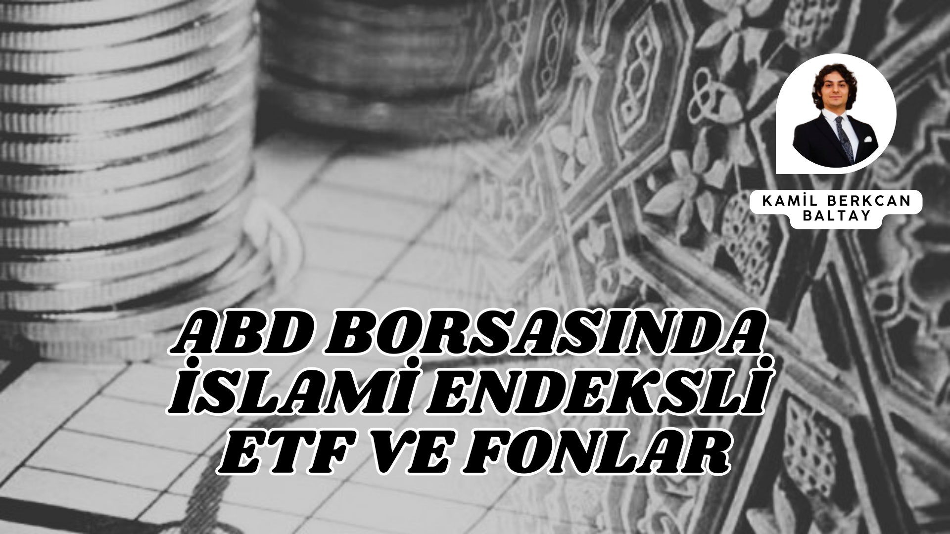 ABD BORSASINDA İSLAMİ ENDEKSLİ ETF VE FONLAR