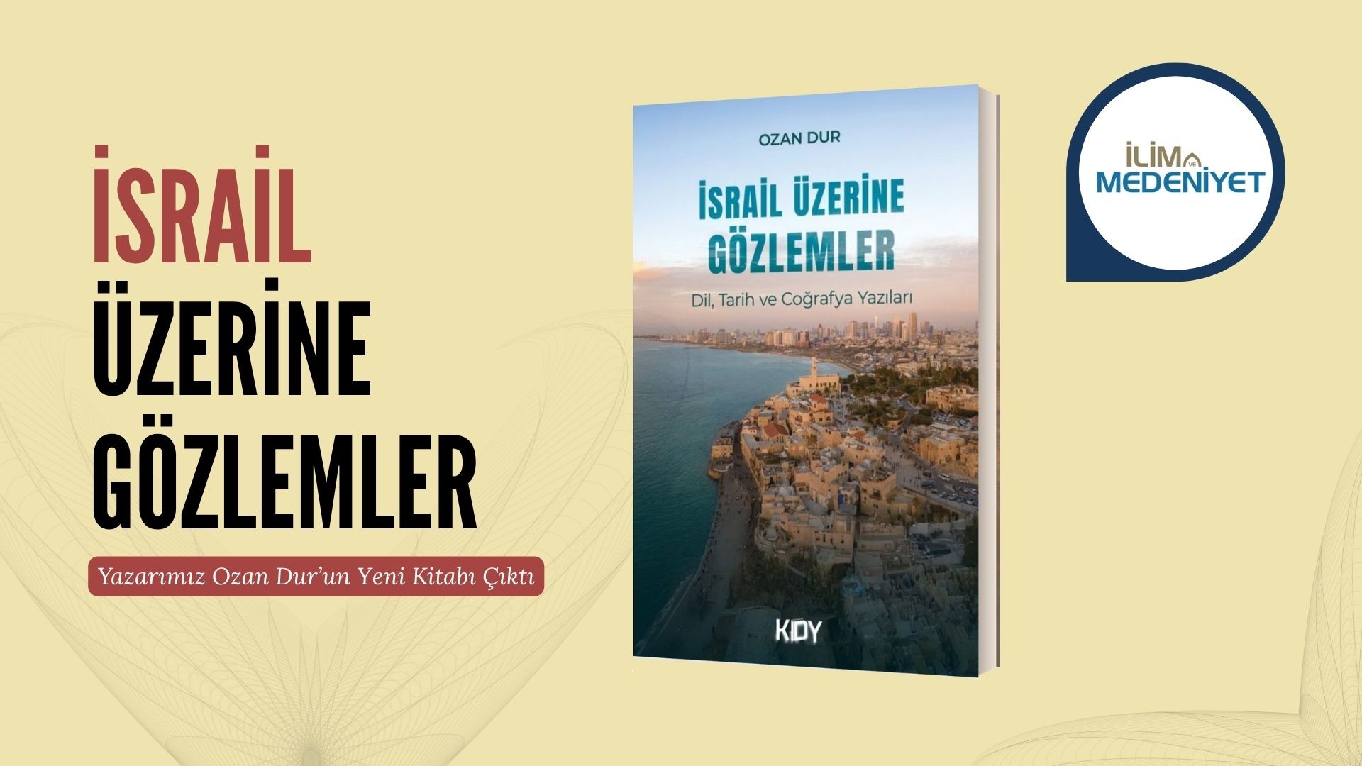 İSRAİL ÜZERİNE GÖZLEMLER KİTABI ÇIKTI!