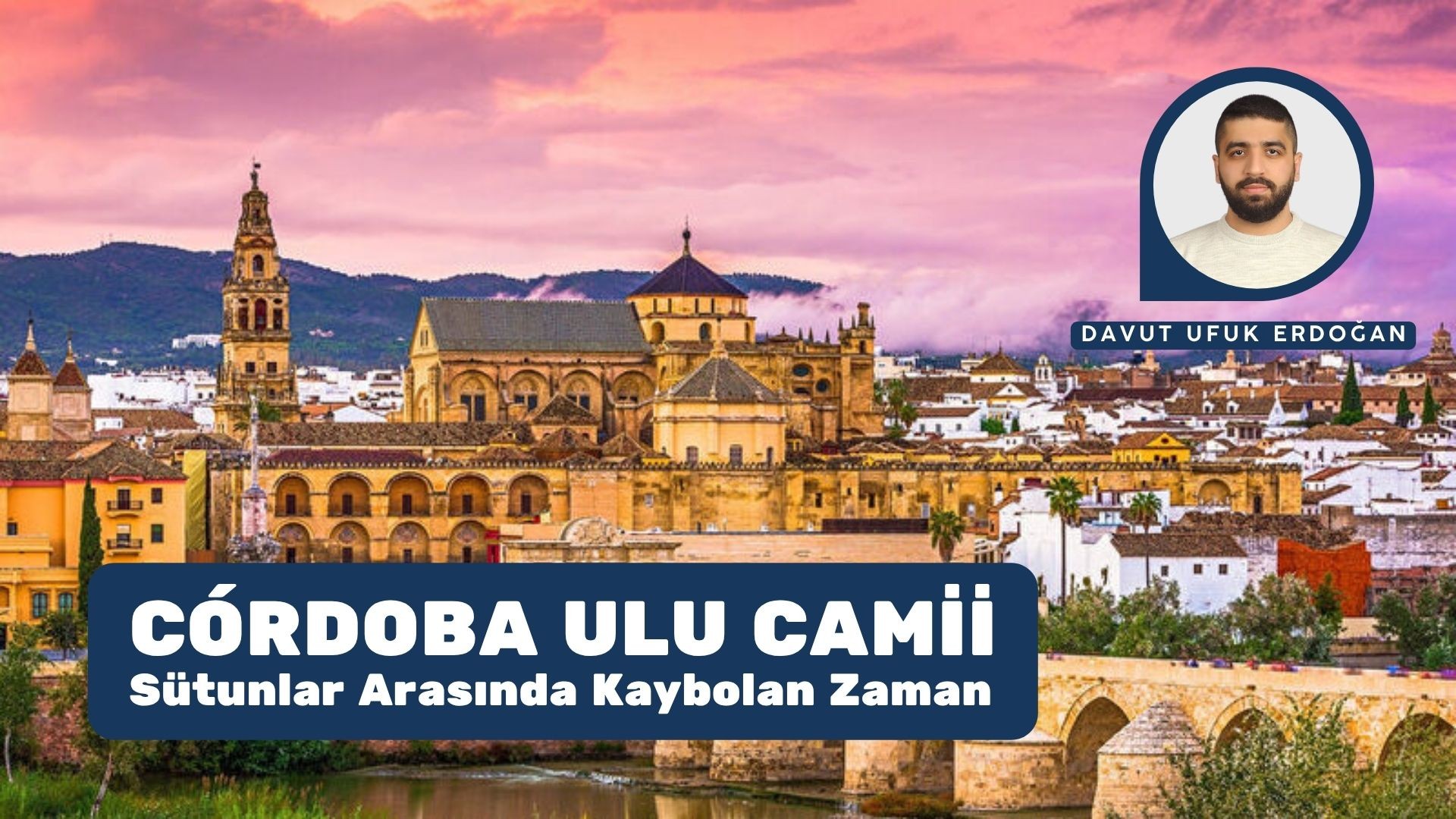 CÓRDOBA ULU CAMİİ: SÜTUNLAR ARASINDA KAYBOLAN ZAMAN