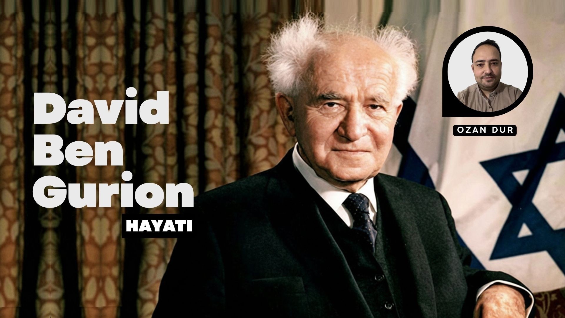 DAVİD BEN GURİON'UN HAYATI