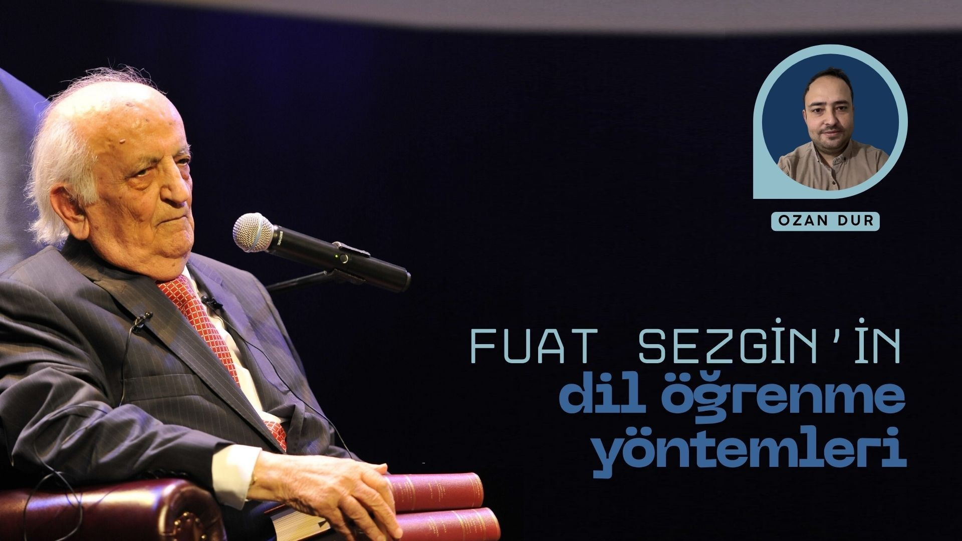 FUAT SEZGİN'İN DİL ÖĞRENME YÖNTEMLERİ