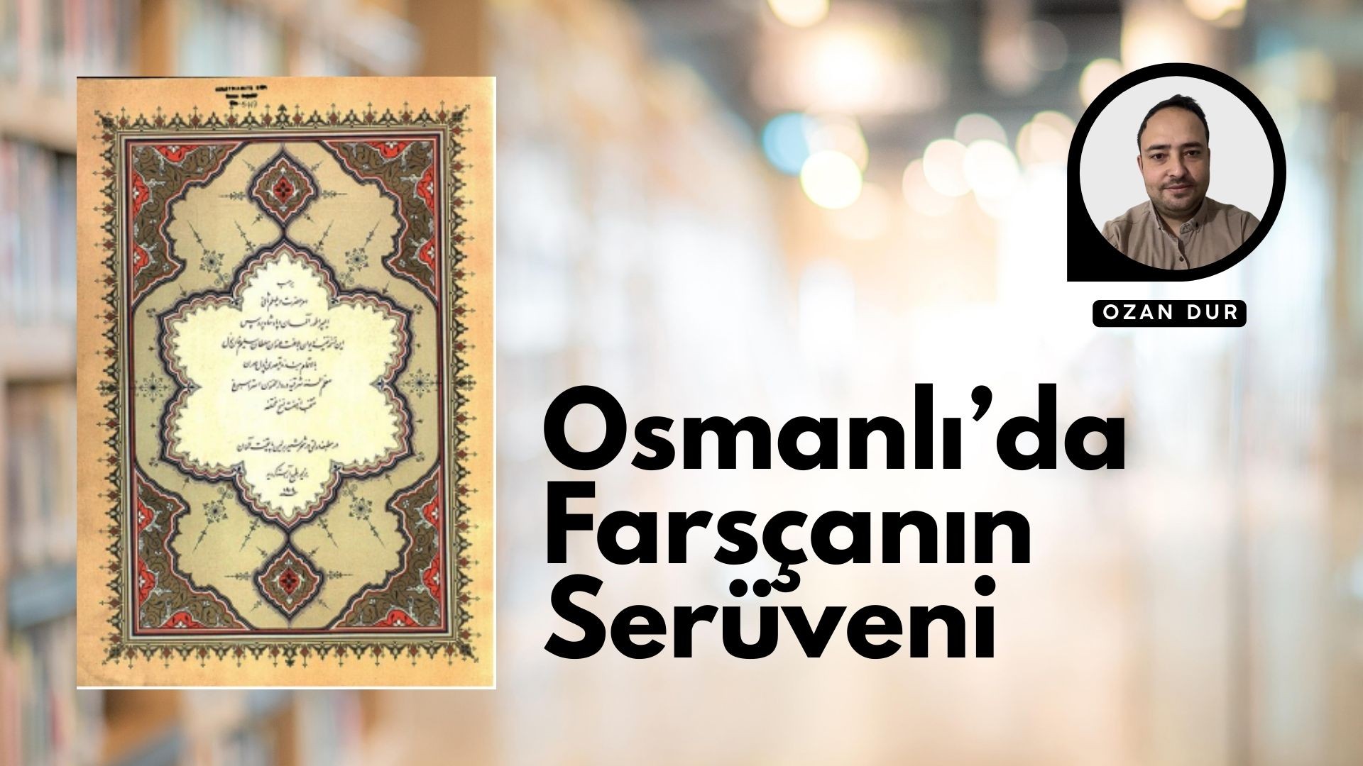 OSMANLI'DA FARSÇANIN SERÜVENİ
