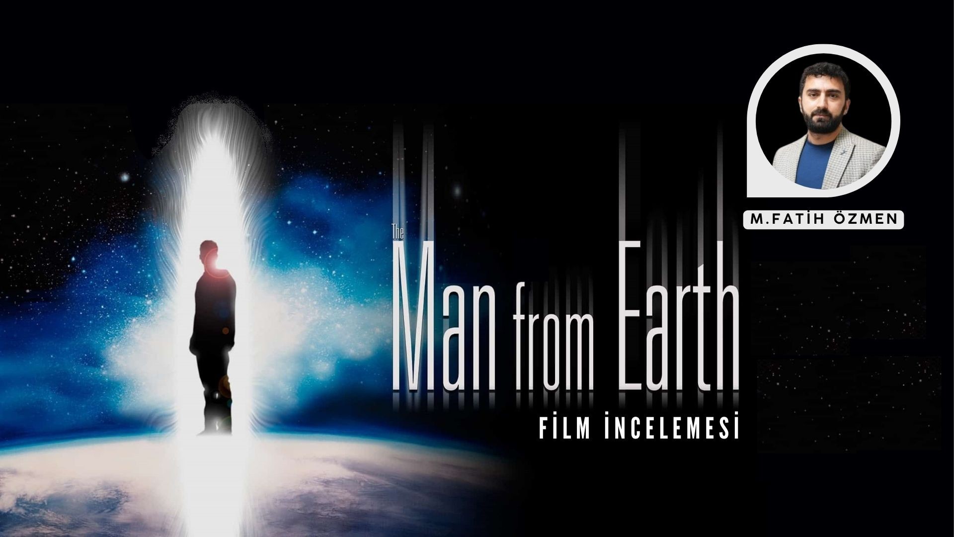 “THE MAN FROM EARTH” FİLM İNCELEMESİ