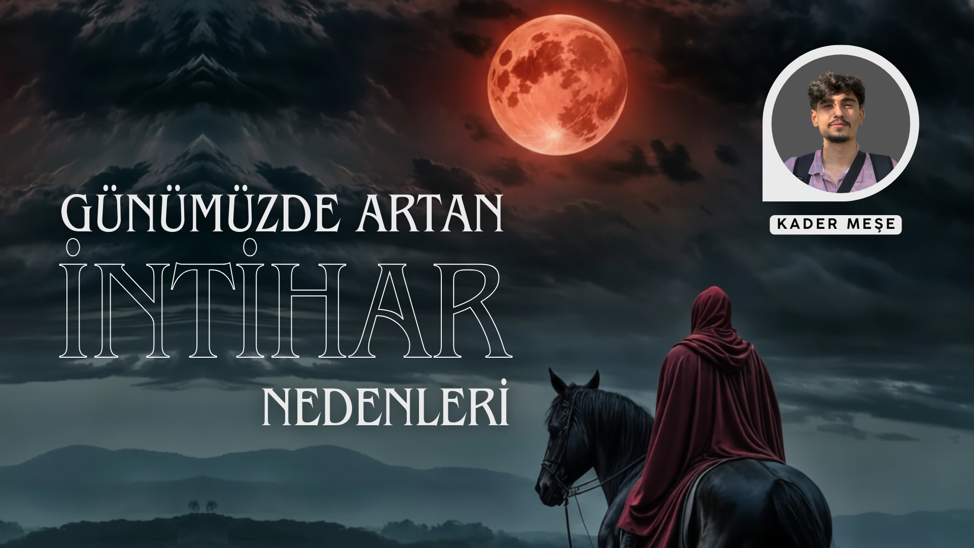 GÜNÜMÜZDE ARTAN İNTİHAR NEDENLERİ