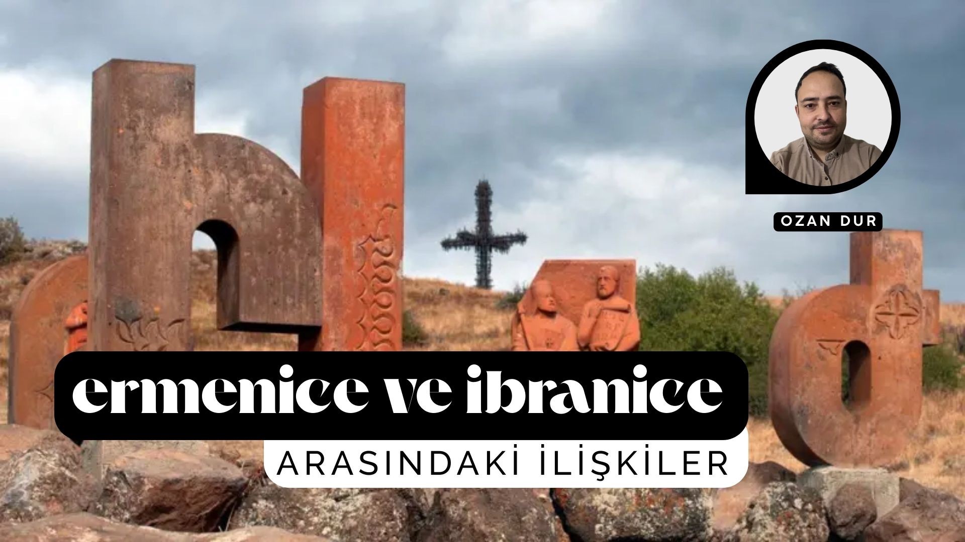 ERMENİCE VE İBRANİCE ARASINDAKİ İLİŞKİLER