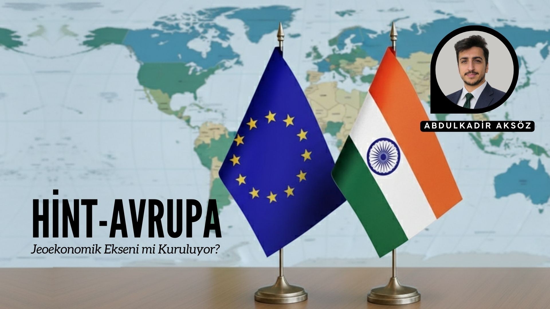 HİNT-AVRUPA JEOEKONOMİK EKSENİ Mİ KURULUYOR?