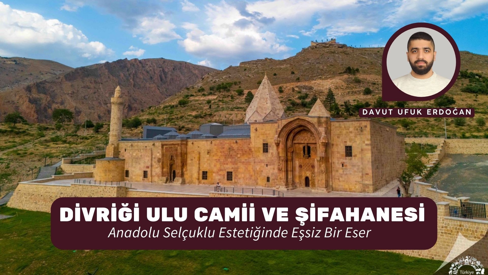 DİVRİĞİ ULU CAMİİ VE ŞİFAHANESİ: ANADOLU SELÇUKLU ESTETİĞİNDE EŞSİZ BİR ESER
