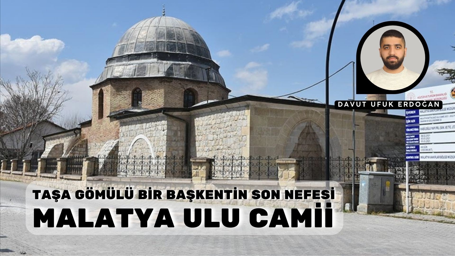MALATYA ULU CAMİİ: TAŞA GÖMÜLÜ BİR BAŞKENTİN SON NEFESİ