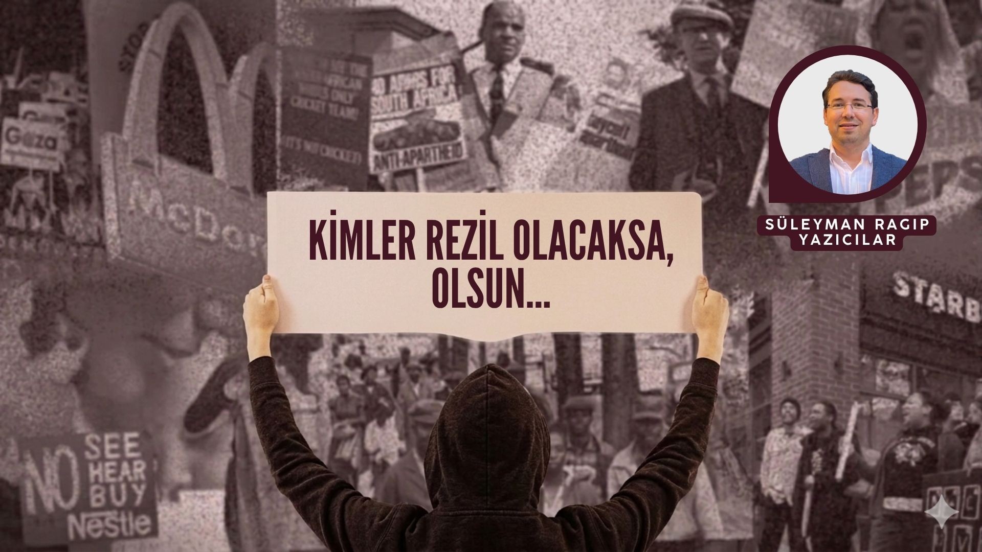 KİMLER REZİL OLACAKSA, OLSUN...
