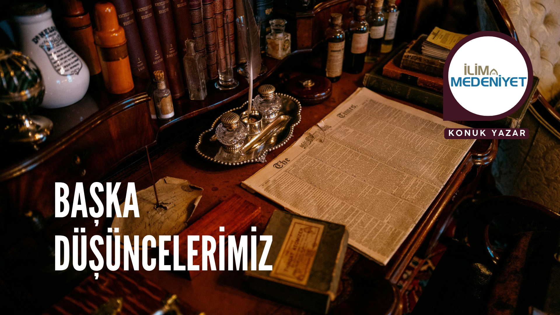 BAŞKA DÜŞÜNCELERİMİZ
