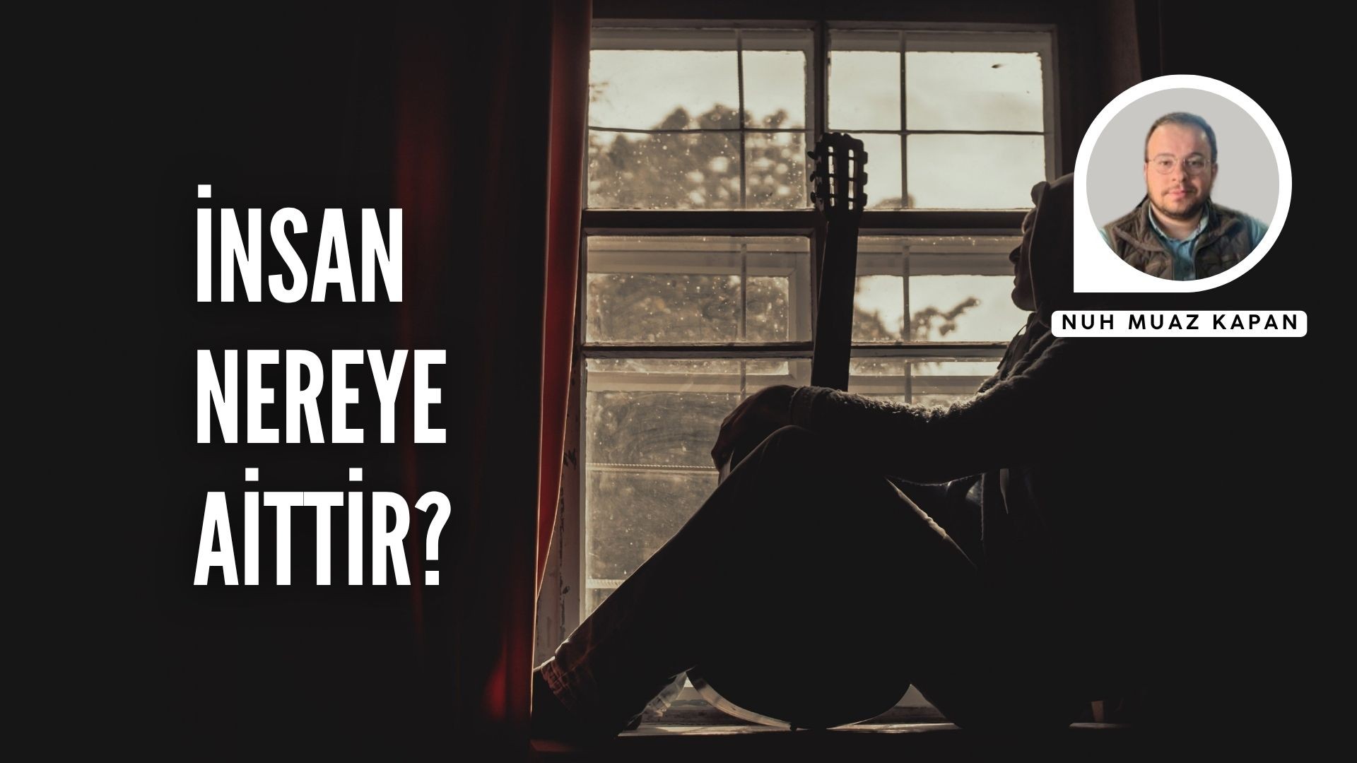 İNSAN NEREYE AİTTİR?