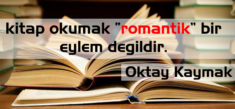 kitap-okumak-romantik-bir-eylem-değildir.jpg