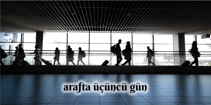 Arafta-ucuncu-gun.jpg